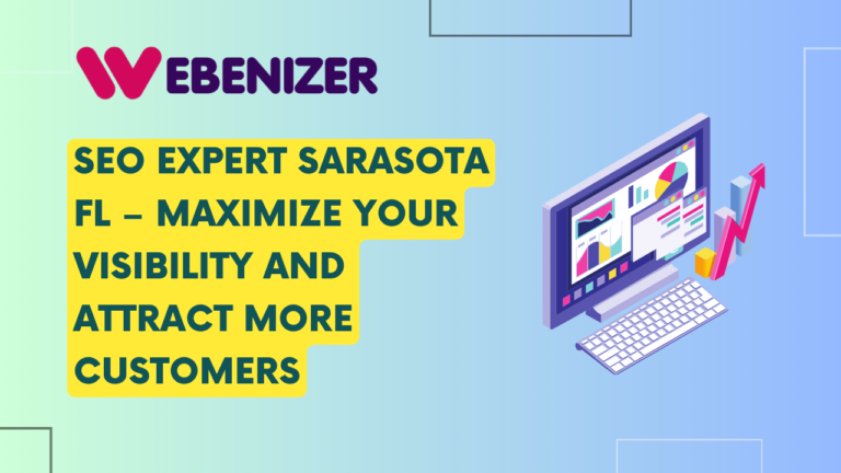 The image is an advertisement for Webenizer, a company offering SEO services in Sarasota, FL. It features the text "SEO Expert Sarasota FL – Maximize Your Visibility and Attract More Customers" highlighted in yellow against a gradient green and blue background. On the right, there's an illustration of a computer monitor displaying charts, graphs, and an upward-pointing arrow, symbolizing growth and success in SEO. Perfect for businesses aiming to boost their online presence.