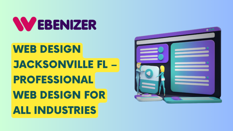 This image is an advertisement for a company named “WEBENIZER,” which offers web design services in Jacksonville, FL. The ad highlights their expertise in providing professional web design for all industries. The company’s logo, a stylized letter ‘W,’ is prominently displayed in the top left corner. On the right side, there’s a large computer monitor showing a webpage layout with various elements like text boxes and images. Two smaller human figures are interacting with the display; one is holding a magnifying glass up to the screen, while the other stands beside it. The background features a gradient from purple at the top to blue at the bottom, creating a vibrant backdrop for the white and yellow text that stands out prominently.